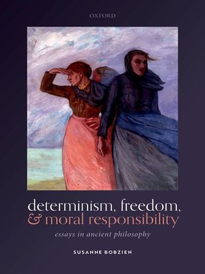 cover image of Determinism, Freedom, and Moral Responsibility
